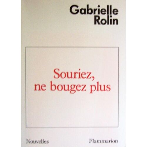 Souriez, Ne Bougez Plus