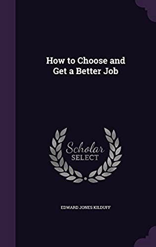 How To Choose And Get A Better Job