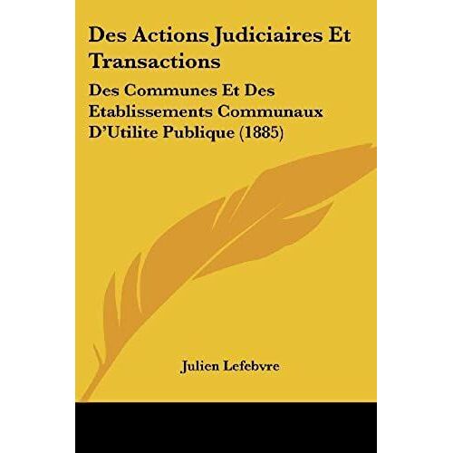 Des Actions Judiciaires Et Transactions
