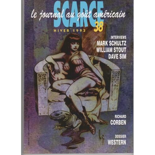 Scarce N° 38 : Interviews : Mark Schultz - William Stout - Dave Sim + Richard Corben + Dossier Western