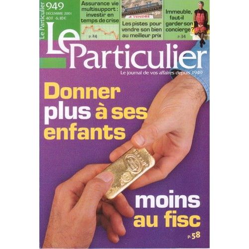 Le Particulier N° 949 : Donner Plus À Ses Enfants Moins Au Fisc