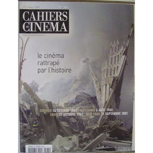 Cahiers Du Cinéma N° 561 : Le Cinéma Rattrapé Par L'histoire