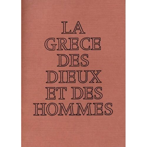 La Grèce Des Dieux Et Des Hommes.