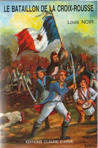 Le Bataillon De La Croix-Rousse