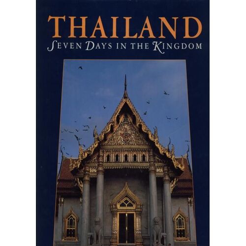 Thailand - Seven Days In The Kingdom