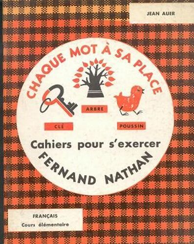 Français Ce: Cahiers Pour S'exercer (Chaque Mot À Sa Place)