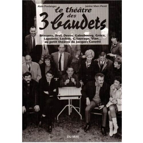 Le Théâtre Des 3 Baudets - Brassens, Brel, Devos - Au Petit Théâtre De Jacques Canetti