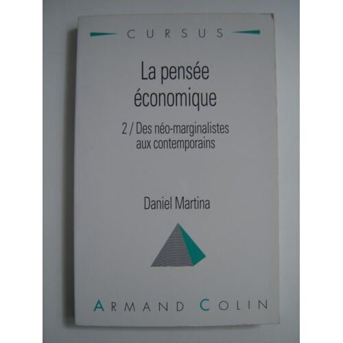 La Pensée Économique Tome 2 - La Pensée Économique