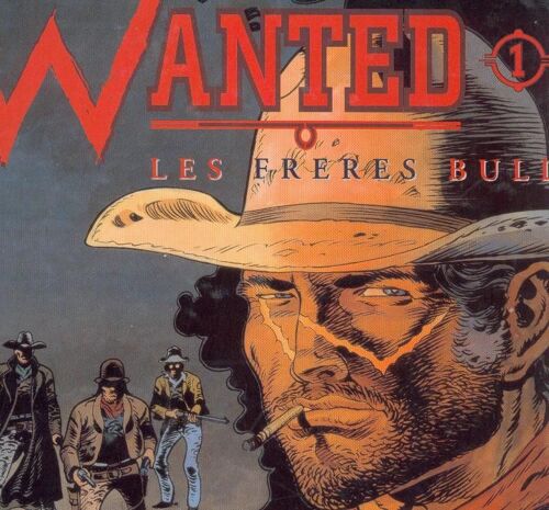 Wanted Tome 1 : Les Freres Bull