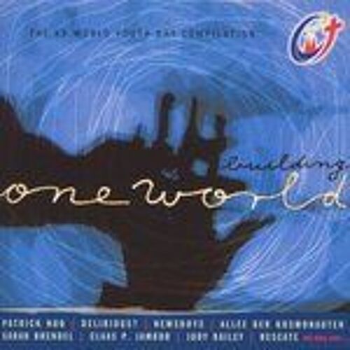 Building One World - The Xx World Youth Day Compilation - 20ejournées Mondiales De La Jeunesse 2005 Cologne