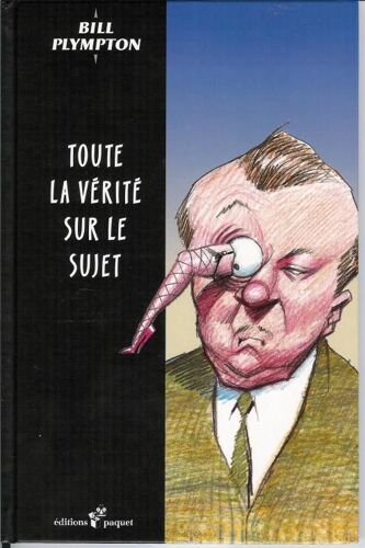 Toute La Vérité Sur Le Sujet