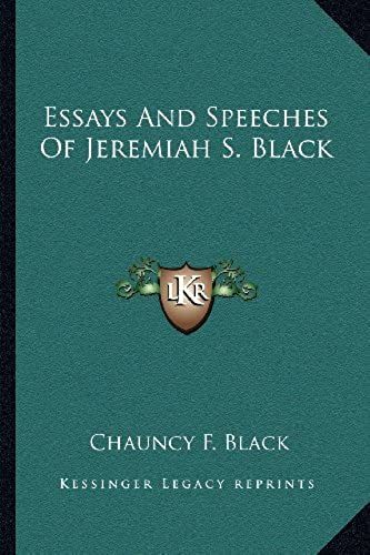 Essays And Speeches Of Jeremiah S. Black