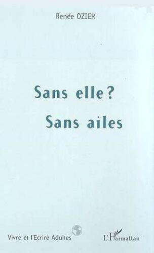 Sans Elle ? Sans Ailes