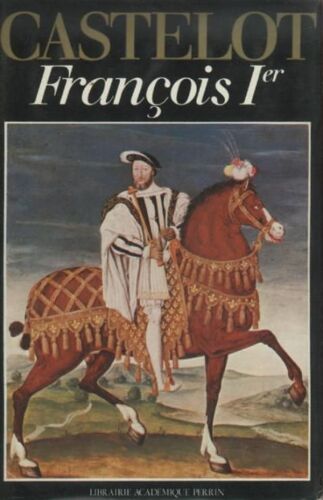 François 1er - Librairie Académique Perrin 1983