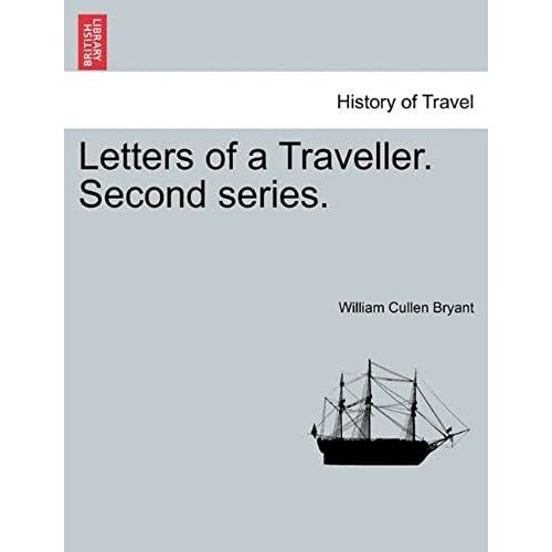 Letters Of A Traveller. Second Series.