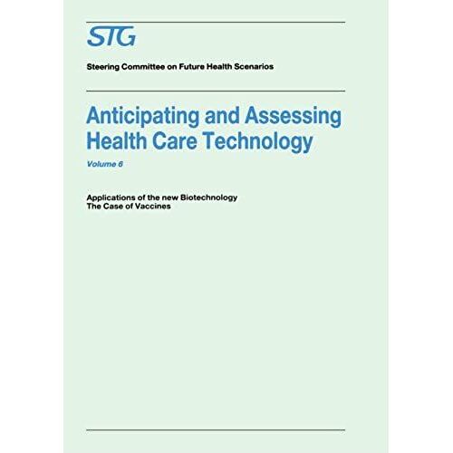 Anticipating And Assessing Health Care Technology, Volume 6