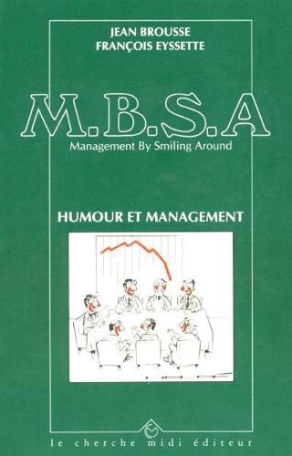 Mbsa, Management By Smiling Around - Humour Et Management