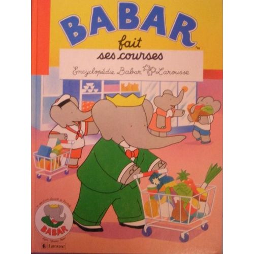 Encyclopédie Babar Larousse N° 8 - Babar Fait Ses Courses