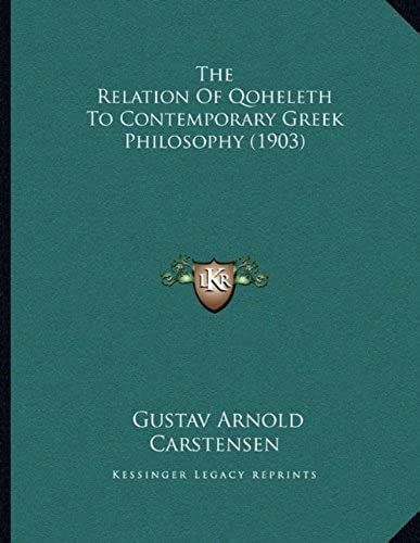 The Relation Of Qoheleth To Contemporary Greek Philosophy (1903)