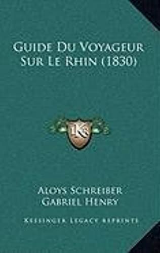 Guide Du Voyageur Sur Le Rhin (1830)