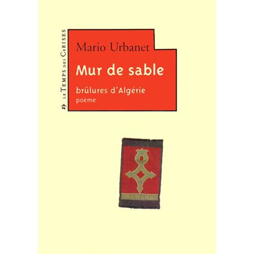 Mur De Sable - Brûlures D'algérie