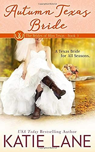 Autumn Texas Bride (The Brides Of Bliss Texas)