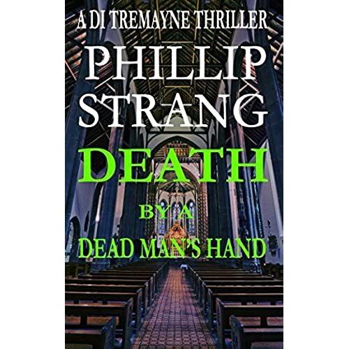 Death By A Dead Man's Hand (Di Tremayne Thriller Series)