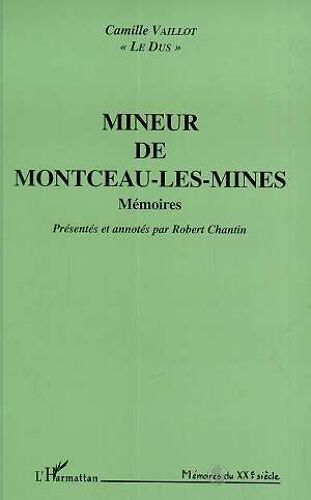 Mineur De Montceau-Les-Mines - Mémoires