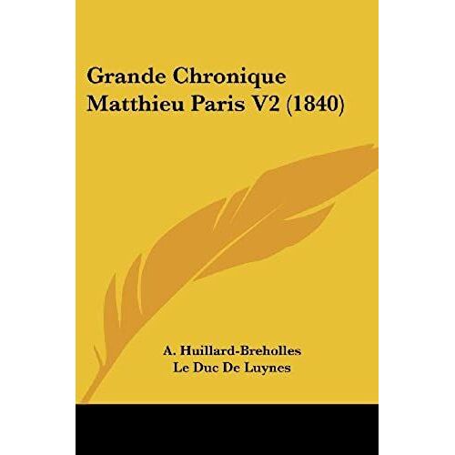Grande Chronique Matthieu Paris V2 (1840)
