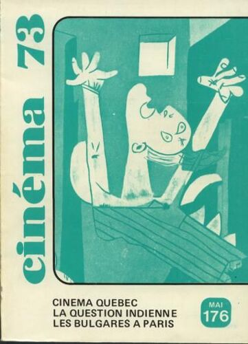 Cinéma 73 N° 176 : Cinéma Quebec, La Question Indienne, Les Bulgares À Paris, Cinéma Algérien, Urss Et 28 Films Du Mois
