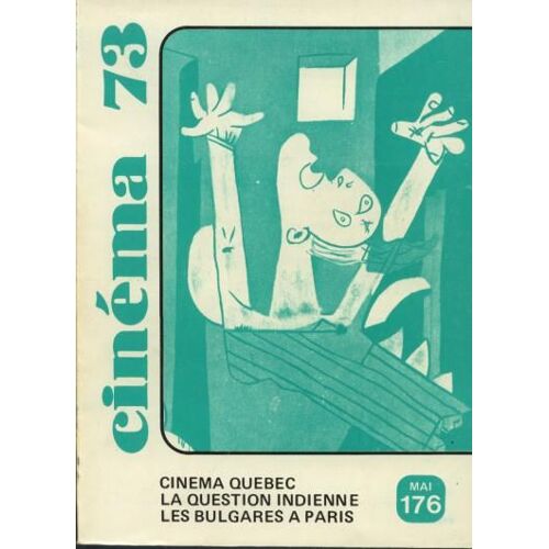 Cinéma 73 N° 176 : Cinéma Quebec, La Question Indienne, Les Bulgares À Paris, Cinéma Algérien, Urss Et 28 Films Du Mois