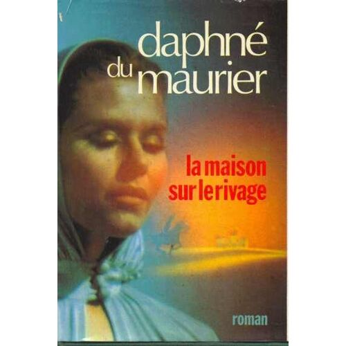 Maison (La) Sur Le Rivage Ou L'élixir De Double Vie