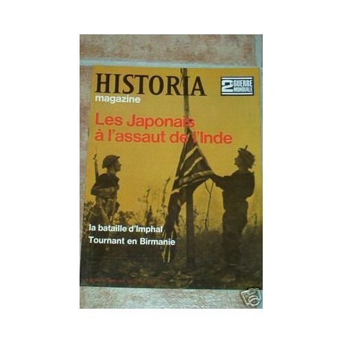 Historia Magazine 2eme Guerre Mondiale N° 63 : Les Japonais À L'assaut De L'inde