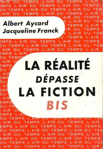 La Realite Depasse La Fiction  Bis