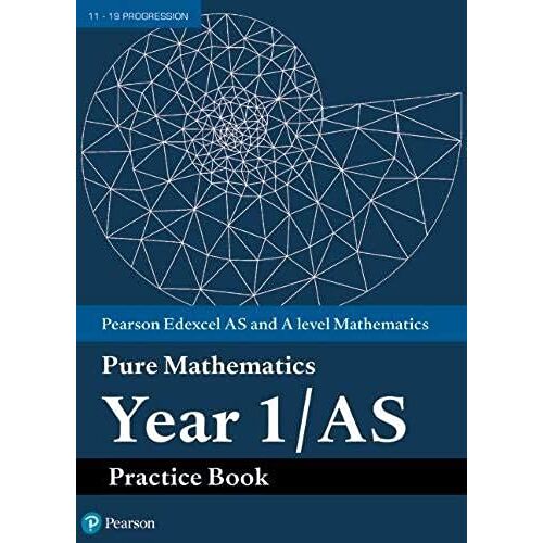 Pearson Edexcel As And A Level Mathematics Pure Mathematics Year 1/As Practice Book