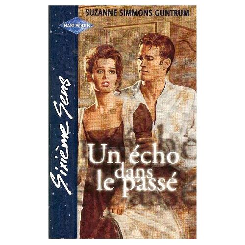 Un Écho Dans Le Passé