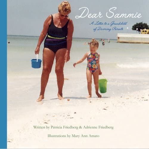 Dear Sammie: A Letter To A Grandchild Of Divorcing Parents
