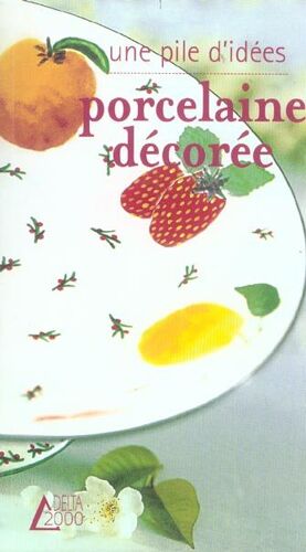 Porcelaine Décorée