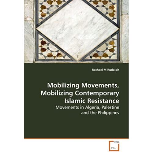 Mobilizing Movements, Mobilizing Contemporary Islamic Resistance