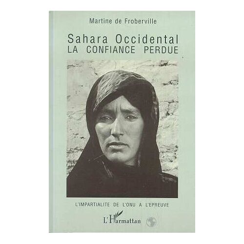 Sahara Occidental - La Confiance Perdue