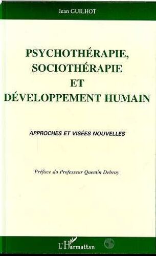 Psychothérapie, Sociothérapie Et Développement Humain - Approches Et Visées Nouvelles