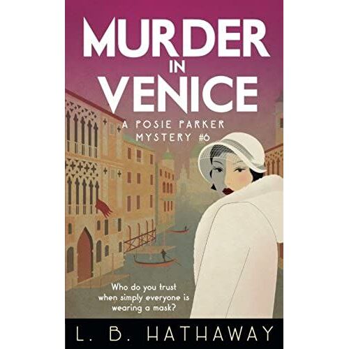 Murder In Venice: A Posie Parker Mystery: Volume 6 (The Posie Parker Mystery Series)