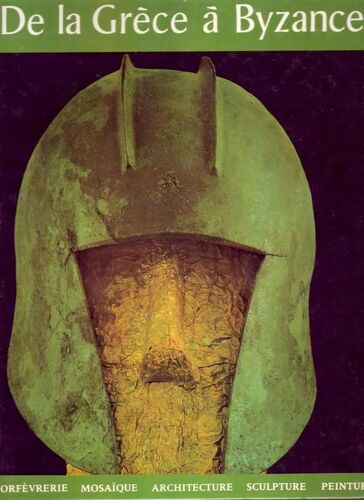 De La Gréce À Byzance