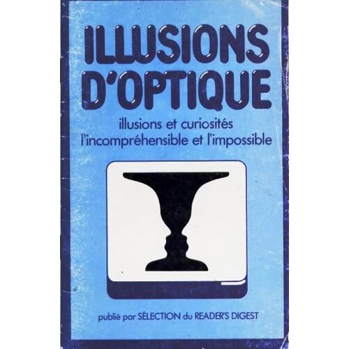 Illusions D'optique L'incompréhensible Et L'impossible