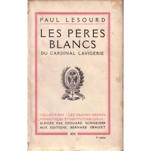 Les Pères Blancs Du Cardinal Lavigerie