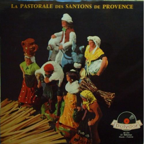 La Pastorale Des Santons De Provence