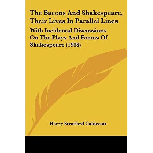 The Bacons And Shakespeare, Their Lives In Parallel Lines