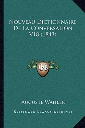 Nouveau Dictionnaire De La Conversation V18 (1843)