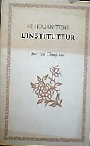 Ni Houan-Tche, L'instituteur