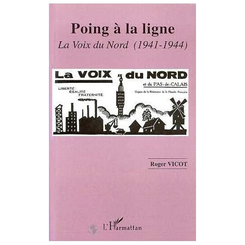 Poing À La Ligne - La Voix Du Nord", 1941-1944